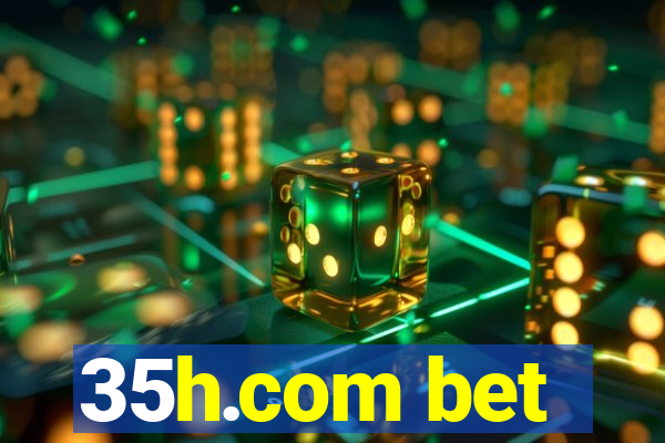 35h.com bet